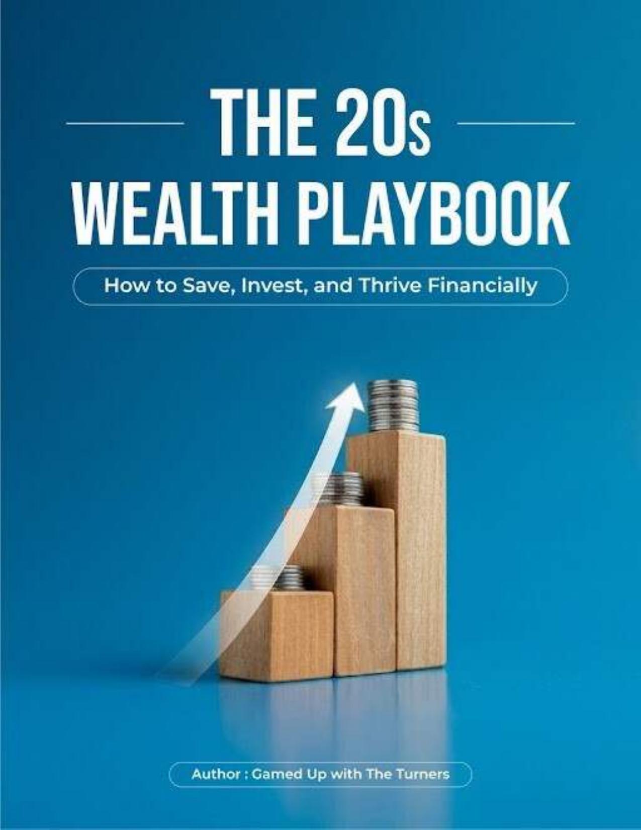 The 20s Wealth Playbook: How To Save, Invest, And Thrive Financially - view 1